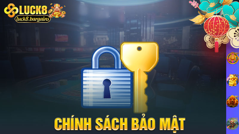 Chính Sách Bảo Mật Luck8 – Giữ kín từng cú click