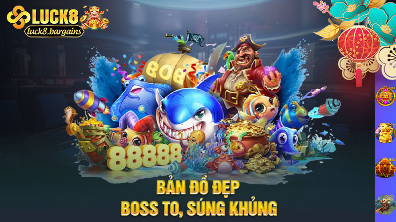 Bản đồ đẹp, boss to, súng khủng
