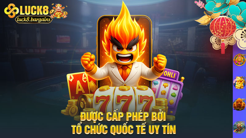Được cấp phép bởi tổ chức quốc tế uy tín